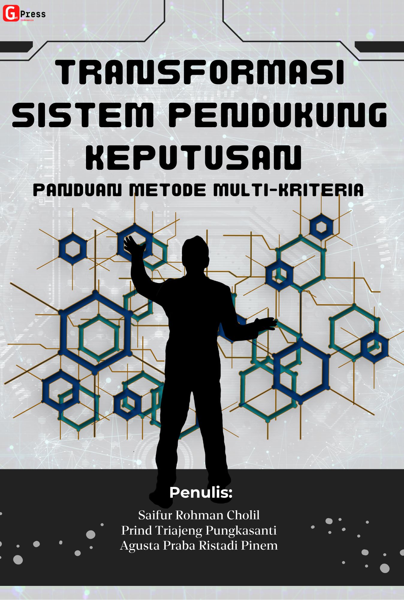 TRANSFORMASI SISTEM PENDUKUNG KEPUTUSAN  PANDUAN METODE MULTI-KRITERIA